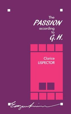  The Passion According to G.H. A Labyrinthine Exploration of Identity and Desire