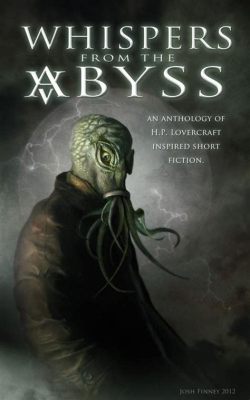  Whispers From the Abyss A Chilling Tale of Lost Souls and Forgotten Memories