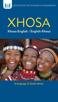   Xhosa Words: A Dictionary and Phrasebook: A Linguistic Odyssey Through South Africa's Soul