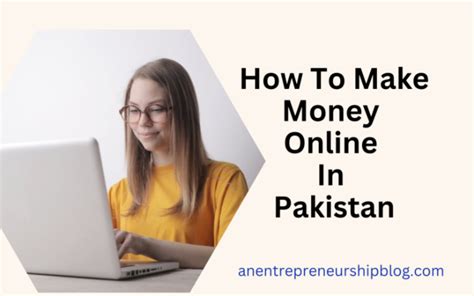 “How To Make Money Online in Pakistan”: Un viaggio tra i segreti dell’entrepreneurship pakistana e una guida pratica per costruire il tuo futuro online!